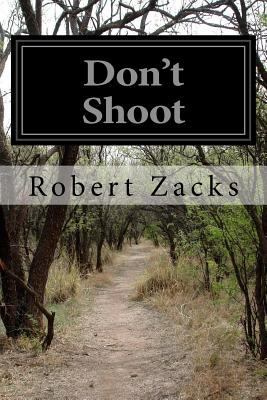 Don't Shoot 1523792787 Book Cover