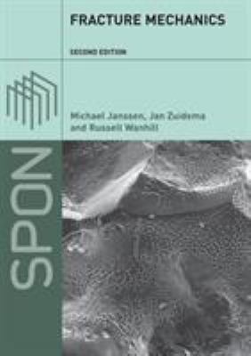 Fracture Mechanics: Fundamentals and Applications 0415346223 Book Cover
