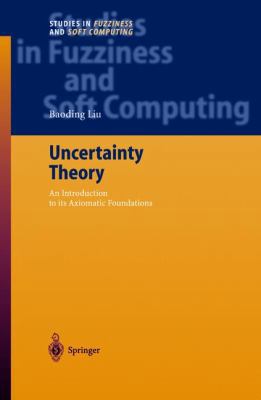 Uncertainty Theory: An Introduction to its Axio... [German] 3540213333 Book Cover