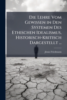 Die Lehre Vom Gewissen in Den Systemen Des Ethi... [German] 1141729415 Book Cover
