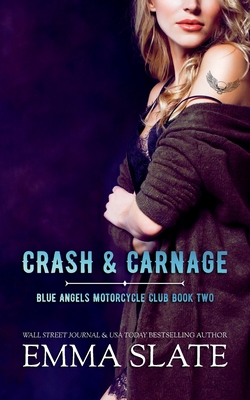 Crash & Carnage (Tarnished Angels Motorcycle Cl... 1955098093 Book Cover