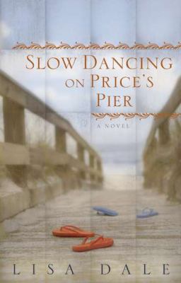 Slow Dancing on Price's Pier: A Novel B0058M7M92 Book Cover