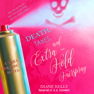 Death, Taxes, and Extra-Hold Hairspray 154141893X Book Cover