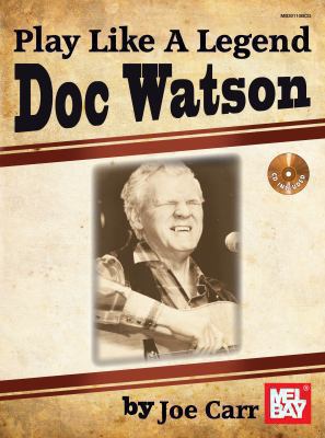 Play Like A Legend: Doc Watson 078668531X Book Cover