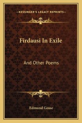 Firdausi In Exile: And Other Poems 116326816X Book Cover