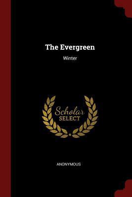 The Evergreen: Winter 1376295148 Book Cover