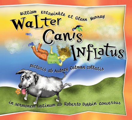 Walter Canis Inflatus: Walter the Farting Dog, ... [Latin] 158394110X Book Cover