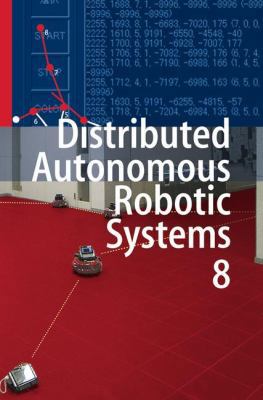 Distributed Autonomous Robotic Systems 8 3642006434 Book Cover