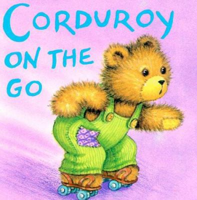 Corduroy on the Go 0670814970 Book Cover