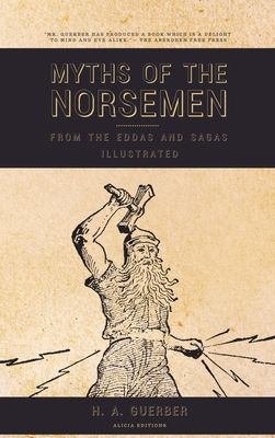 Myths of the Norsemen: From the Eddas and Sagas... 2357289139 Book Cover