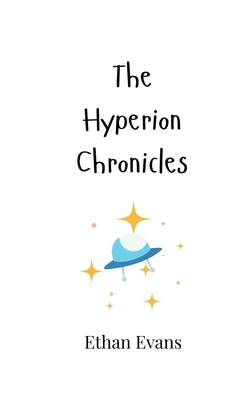 The Hyperion Chronicles 9908004174 Book Cover