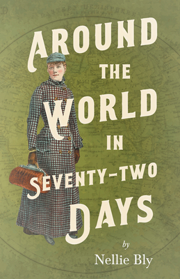Around the World in Seventy-Two Days 1528719514 Book Cover