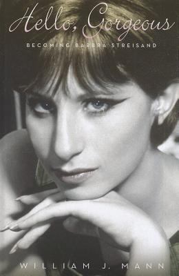 Hello, Gorgeous: Becoming Barbra Streisand [Large Print] 1410452948 Book Cover