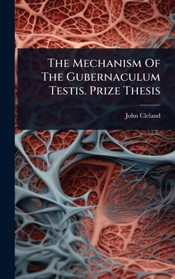 The Mechanism Of The Gubernaculum Testis. Prize... 1024830926 Book Cover