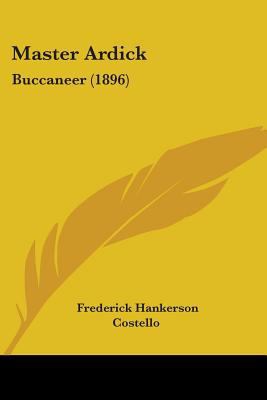 Master Ardick: Buccaneer (1896) 1104188635 Book Cover