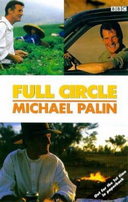 Full Circle: A Pacific Journey with Michael Palin 0563551070 Book Cover