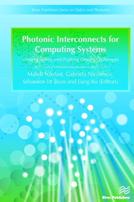 Photonic Interconnects for Computing Systems: U... 879351980X Book Cover