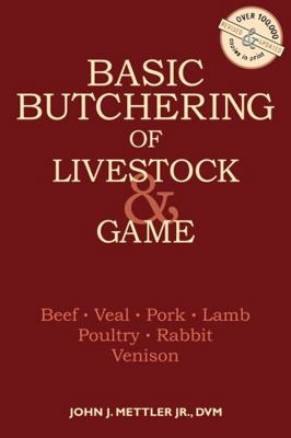 Basic Butchering of Livestock & Game: Beef, Vea... B001KW98UA Book Cover