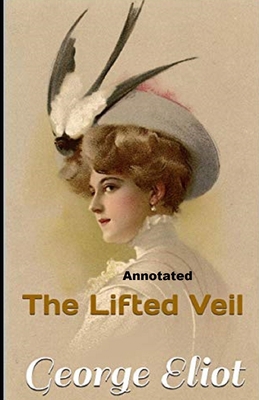 The Lifted Veil annotated B092PGCRY7 Book Cover