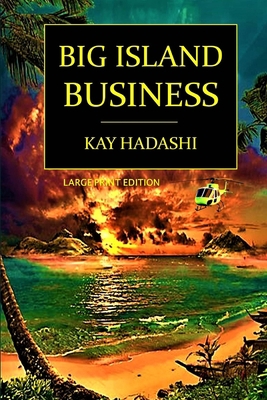 Big Island Business: Large Print Edition 154068735X Book Cover