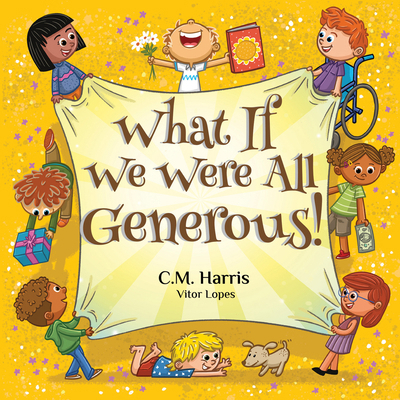 What If We Were All Generous!: A Thoughtful Sto... 1639189610 Book Cover