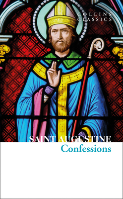 The Confessions of Saint Augustine 0008480036 Book Cover