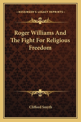 Roger Williams And The Fight For Religious Freedom 1163171999 Book Cover