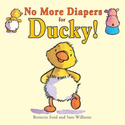 No More Diapers for Ducky! B000WTPZK4 Book Cover