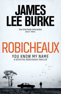 Robicheaux: You Know My Name (Dave Robicheaux) 1409176460 Book Cover