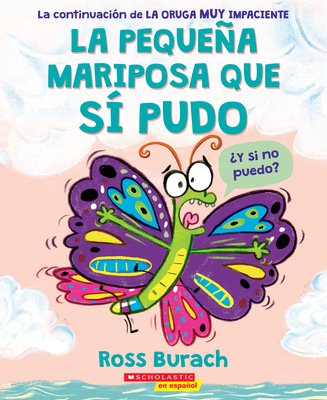 La Pequeña Mariposa Que Sí Pudo (the Little But... [Spanish] 1338745999 Book Cover