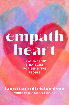 Empath Heart: Relationship Strategies for Sensi... 1454946881 Book Cover