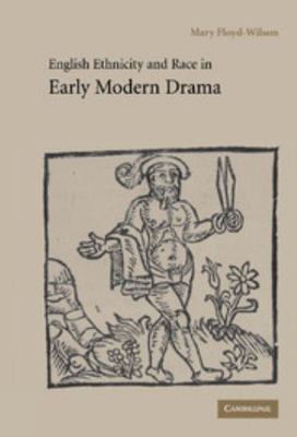 English Ethnicity and Race in Early Modern Drama 0521810566 Book Cover