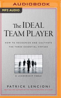 The Ideal Team Player: How to Recognize and Cul... 153186385X Book Cover