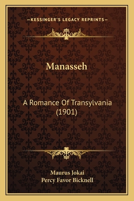 Manasseh: A Romance Of Transylvania (1901) 116492155X Book Cover