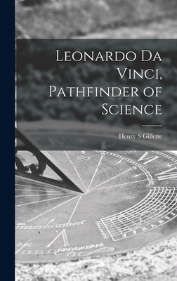 Leonardo Da Vinci, Pathfinder of Science 1014346940 Book Cover