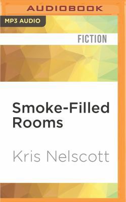 Smoke-Filled Rooms 1522674063 Book Cover