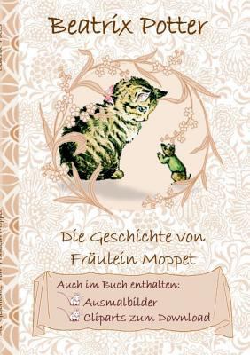 Die Geschichte von Frau Moppet (inklusive Ausma... [German] 3752843500 Book Cover