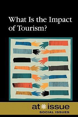 What Is the Impact of Tourism? 0737741201 Book Cover