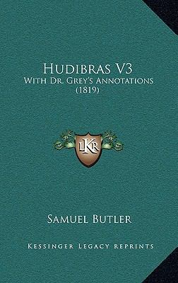 Hudibras V3: With Dr. Grey's Annotations (1819) 1164778366 Book Cover