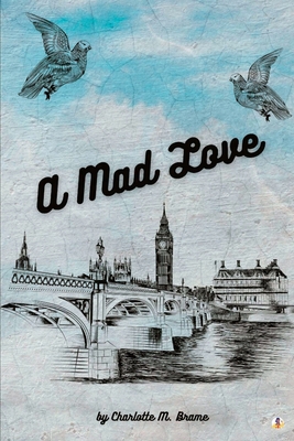 A Mad Love 1088162037 Book Cover