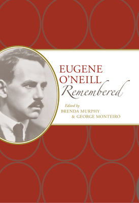 Eugene O'Neill Remembered 081731931X Book Cover