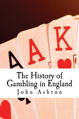 The History of Gambling in England 1508433488 Book Cover