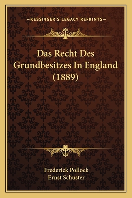 Das Recht Des Grundbesitzes In England (1889) [German] 116759889X Book Cover