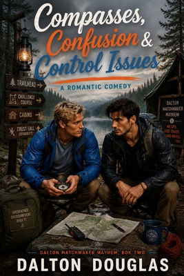 Compasses, Confusion & Control Issues: A Romant... B0H57F16WG Book Cover