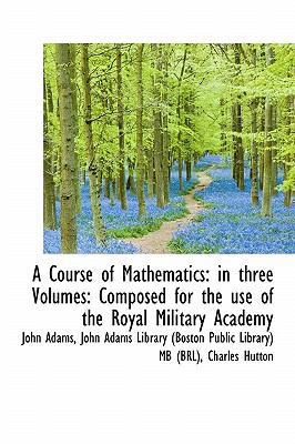 A Course of Mathematics: In Three Volumes: Comp... 1115262742 Book Cover