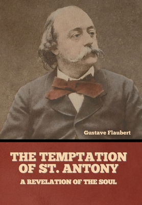 The Temptation of St. Antony: A Revelation of t... 1636374921 Book Cover