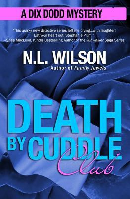 Death by Cuddle Club: A Dix Dodd Mystery 1927651042 Book Cover