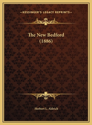 The New Bedford (1886) 1169463738 Book Cover