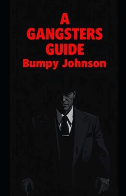 A Gangsters Guide: Bumpy Johnson B0F26N8TKY Book Cover