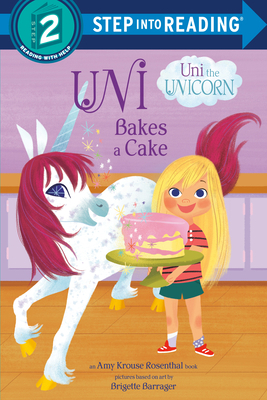 Uni Bakes a Cake (Uni the Unicorn) 0593178033 Book Cover